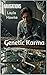 Genetic Karma by Layla Hawke