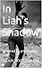 In Liah's Shadow