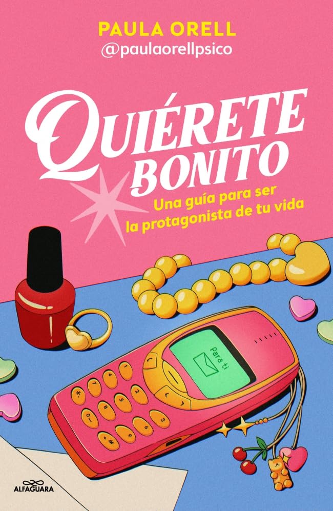 Quiérete bonito / Love Yourself Beautifully (Spanish Edition)
