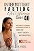 Intermittent Fasting for Wo...
