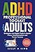 ADHD Professional TOOLKIT for ADULTS by Sally M. Ring