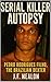 Serial Killer Autopsy: Pedr...