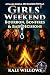 Girls' Weekend: Bourbon, Bo...