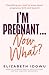I’m Pregnant … Now What?: The new pregnancy handbook by NHS midwife, women’s health advocate and content creator, mamadinya