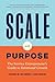 Scale with Purpose: The Ser...