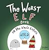 The Worst Elf Boo...