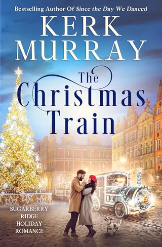 The Christmas Train (Sugarberry Ridge Holiday Romance Book 5)