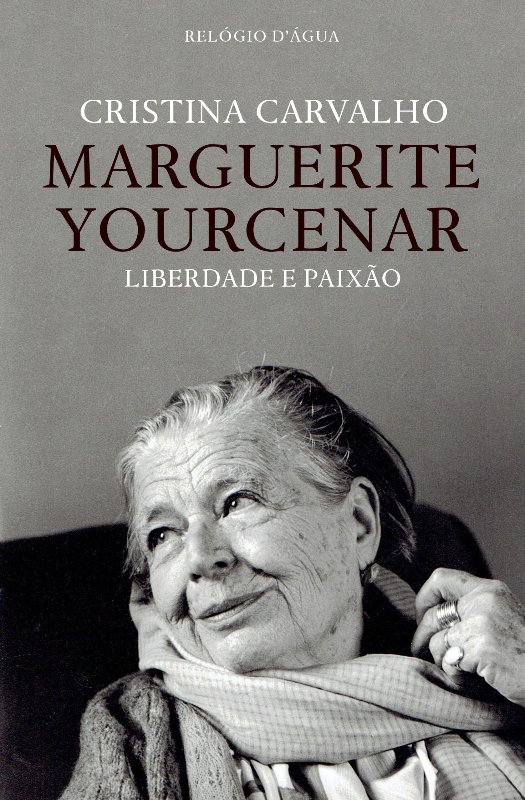 Marguerite Yourcenar — Liberdade e Paixão (Paperback)