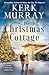 The Christmas Cottage (Sugarberry Ridge Holiday Romance Book 6)