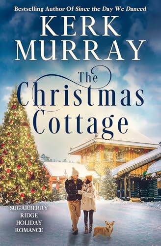 The Christmas Cottage (Sugarberry Ridge Holiday Romance Book 6)