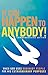 It Can Happen to Anybody!: When God Uses Ordinary People for His Extraordinary Purposes