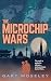 The Microchip Wars