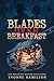Blades Over Breakfast: The ...