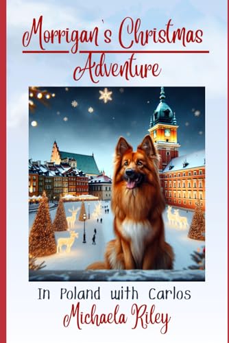 Morrigan's Christmas Adventure in Poland: With Carlos (Paperback)