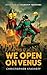 We Open on Venus by Christopher Stasheff We Open on Venus by Christopher Stasheff