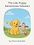 THE LOKI PUPPY ADVENTURES VOLUME I by Ms. Diana Andrade