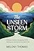 The Unseen Storm by Melony Thomas
