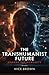 The Transhumanist Future: E...