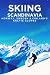 Skiing Scandinavia: Norway,...