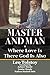 Master And Man & Where Love...