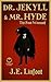 Dr. Jekyll and Mr. Hyde: Th...