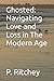 Ghosted: Navigating Love and Loss in The Modern Age