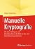 Manuelle Kryptografie: Mit ...