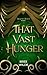 That Vast Hunger by Bree Wilde