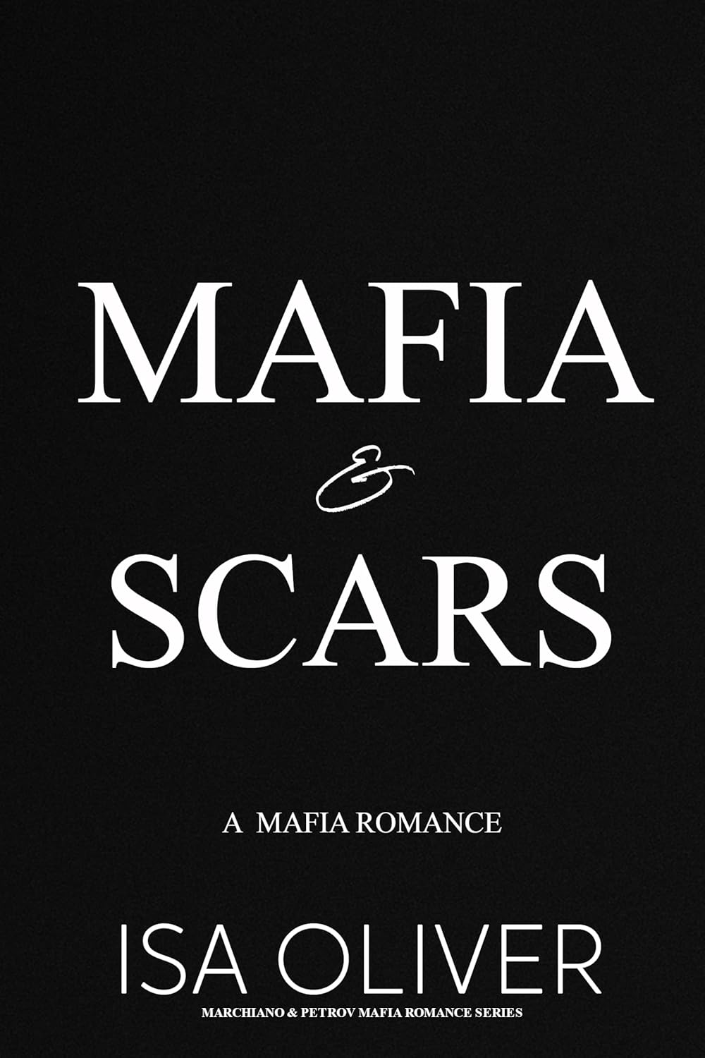 Mafia & Scars (Marchiano & Petrov Mafia #7)