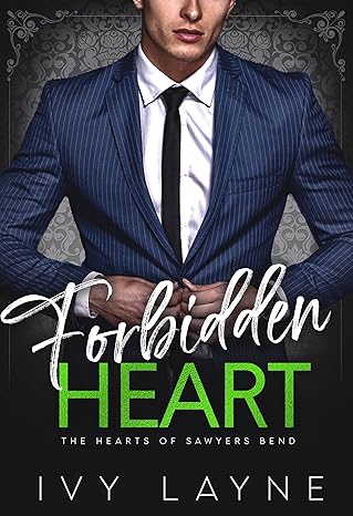 Forbidden Heart (The Hearts of Sawyers Bend #9)