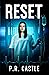 Reset: A psychological thriller exploring what you’d sacrifice in the pursuit of love