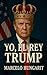 Yo, el rey Trump