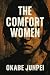 The Comfort Women: Voices o...