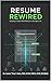 Resume Rewired: Building a ...