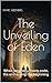 The Unveiling of Eden: When...