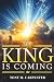 The King is Coming