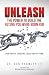 Unleash: The Power to Build...