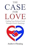 The Case for Love by Andrew Fleming