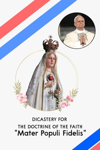 Mater Populi Fidelis (Faithful Mother of the People): Doctrinal Note on Some Marian Titles Regarding Mary’s Cooperation in the Work of Salvation