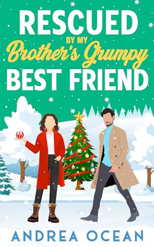 Rescued by My Brother's Grumpy Best Friend: A Sweet Small Town Romantic Comedy (Carter Brothers, Cape Haven Romcoms)