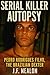 Serial Killer Autopsy by J.F. Nealon