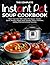 The Complete Instant Pot Soup Cookbook by Kenzie R. Simpson