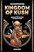 Kingdom of Kush: A Comprehe...