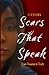Scars That Speak
