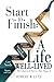 Start To Finish: A Life Wel...