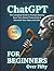 ChatGPT For Beginners Over Fifty by Margaret Fields