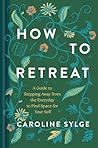 How to Retreat: A...