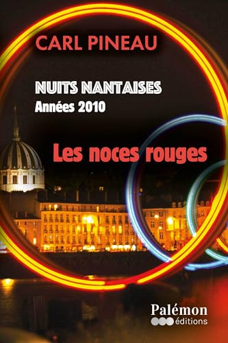 Les noces rouges: Nuits nantaises - Années 2010 (Paperback)