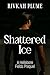 Shattered Ice: A Hellebore ...