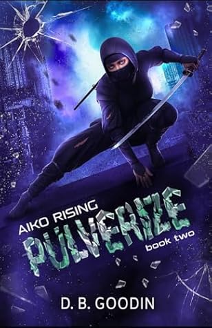 Pulverize by D.B. Goodin